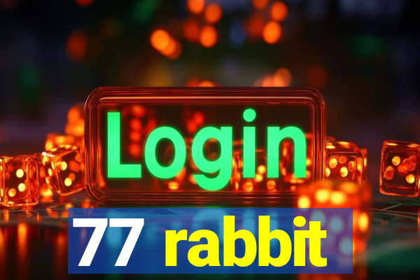 77 rabbit